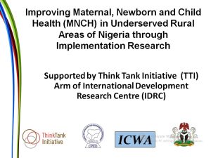 Read more about the article Improving Maternal, Newborn and Child Health (MNCH) in Underserved Rural Areas of Nigeria through Implementation Research