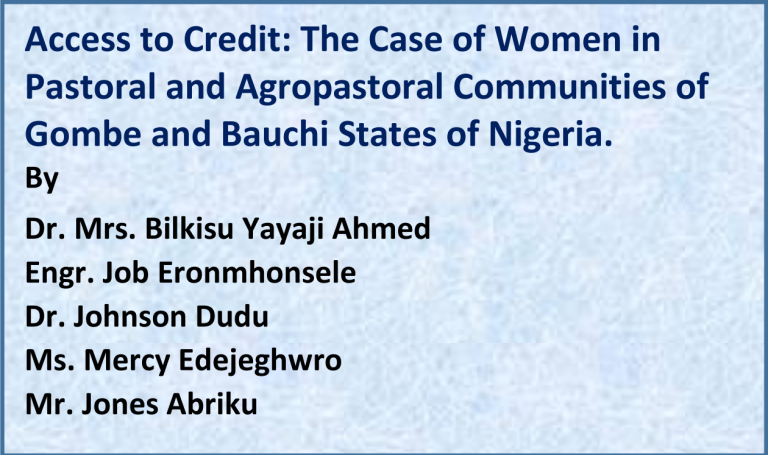 Access to Credit: The Case of Women in Pastoral and Agropastoral Communities of Gombe and Bauchi States of Nigeria