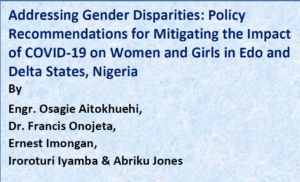 Read more about the article Addressing Gender Disparities: Policy Recommendations for Mitigating the Impact of COVID-19 on Women and Girls in Edo and Delta States, Nigeria