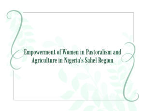 Read more about the article SPARC Project Newsletter: Empowerment of Women in Pastoralism and Agriculture in Nigeria’s Sahel Region